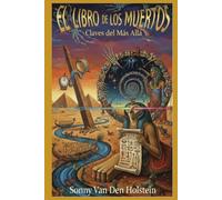 El Libro de los Muertos: Claves del Más Allá