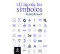 El Libro De Los Símbolos - RUDOLF KOCH Rudolf Koch (Auteur)