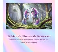 El Libro de Números de Unicornios: Hermosos unicornios presentan los números del 0 al 10