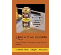 El Libro de Oro del Ghee Caldes D'Estrac: Una guía práctica para integrar el Ghee artesanal en tu vida cotidiana