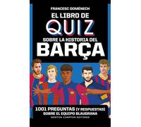 El libro de quiz sobre la historia del Barça. 1001 preguntas (y respuestas) sobre el equipo blaugrana - Francesc Domenech - Newton Compton Editores - ebook (ePub) - Livre