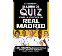 El libro de quiz sobre la historia del Real Madrid. 1001 preguntas (y respuestas) sobre los Reyes de Europa - Ignacio Labarga Adán - Newton Compton Editores - ebook (ePub) - Livre