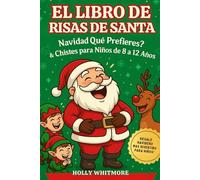 EL LIBRO DE RISA DE SANTA 2026: ¿Qué prefieres en Navidad? y chistes para niños de 8 a 12 años
