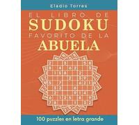 El Libro de Sudoku favorito de la ABUELA: 100 puzzles en letra grande para mayores, Libro de pasatiempos para adultos