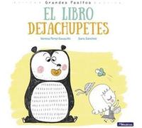 El Libro Dejachupetes Pérez - Sauquillo, Vanesa, Sánchez, Sara (Auteur)