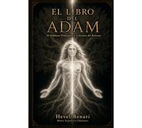 El Libro del Adam: El Hablante Primordial y el Secreto del Retorno