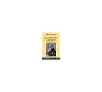 El Libro Del Aikido : Una Introducción Imprescindible A La Filosofía Y Práctica Del Arte Marcial Conocido Como "El Camino De La Paz