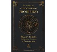 El libro del conocimiento prohibido: Magia negra · Superstición · Amuletos y adivinación