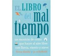 El Libro Del Mal Tiempo. Un Monton De Cosas Que Hacer Al Air - [Livre en VO] Schofield, Jo, Danks, Fiona, Ruiz Acei (Auteur)