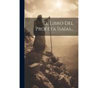 El Libro Del Profeta Isaías...