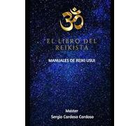 El Libro del Reikista: Manuales de Reiki Usui