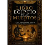 El Libro Egipcio De Los Muertos en Español
