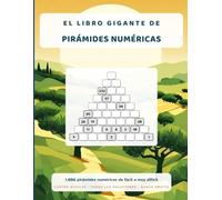 El libro gigante de las pirámides numéricas: 1.008 pirámides numéricas de nueve filas, de fácil a muy difícil, con todas las soluciones