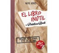 El Libro Inútil: Rellena Este Diario, Si Te Da La Gana - Alfie Deyes Alfie Deyes (Auteur)