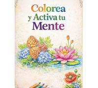 El libro mágico de psicomotricidad y coordinación para niños y adultos mayores: “COLORES QUE DESPIERTAN LA MENTE”
