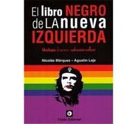 El Libro Negro De La Nueva Izquierda - [Livre en VO] Márquez, Nicolás, Laje, Agustín (Auteur)