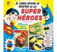 El Libro Oficial De Recetas De Los Super HRoes - [Livre en VO] Mead, Matthew (Auteur)