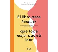 El libro para hombres que toda mujer querrá leer
