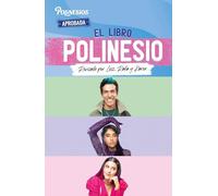 El libro Polinesio / The Polynesio Book: Revisado por Less, Rafa y Karen