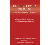 El libro rojo de Jung para nuestros tiempos: la búsqueda del alma bajo condiciones posmodernas