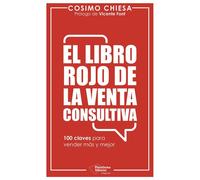 El libro rojo de la venta consultiva 100 claves para vender más y mejor - Cosimo Chiesa - Plataforma - ebook (ePub) - Livre