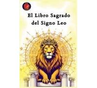 El Libro Sagrado Del Signo Leo (Spanish Edition)