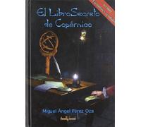 El Libro Secreto de Copernico/ The Secret book of Copernicus