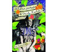 El libro secreto de Frida Kahlo