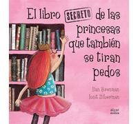 El libro secreto de las princesas que también se tiran pedos