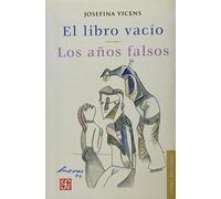 El libro vacio, Los anos falsos