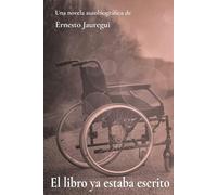El libro ya estaba escrito: Vivir la vida con distrofia muscular