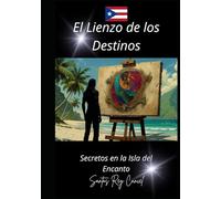 El Lienzo de los Destinos: Secretos en la Isla del Encanto"