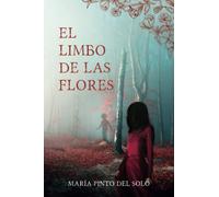 El limbo de las flores: Una novela de misterio y suspense ambientada en el norte de España