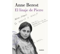 El linaje de Pierre - Anne Berest - LUMEN - ebook (ePub) - Livre