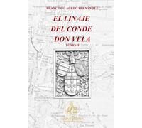 El Linaje del Conde Don Vela. Tomo II
