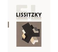 El Lissitzky. L'expérience de la totalité