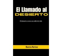 EL LLAMADO AL DESIERTO: EL DESIERTO COMO UN ESTILO DE VIDA