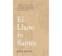 El Llano in flames by Juan Rulfo Juan Rulfo (Auteur)