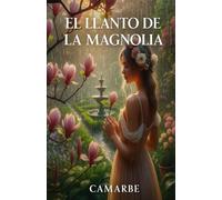 EL LLANTO DE LA MAGNOLIA: SUSPIROS DEL ALMA