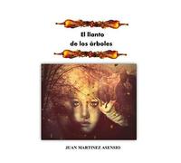 El Llanto De Los Ã¡Rboles