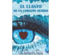 El Llanto De Un Corazón Herido