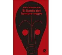 El Llanto Del Hombre Negro - [Livre en VO] Mabanckou, Alain (Auteur)