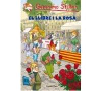 El Llibre I La Rosa - Geronimo Stilton Geronimo Stilton (Auteur)