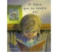 El Llibre Que Se Sentia Sol - Bernheimer, Kate Bernheimer, Kate (Auteur)