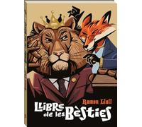 El llibres de les bèsties: Faula sobre el poder i la corrupció (Edició amb claus de lectura)