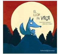 El Llop Fa Vaga Pernaudet, Christophe, Chebret, Sebastien (Auteur)