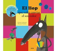 EL LLOP QUE VOLIA CANVIAR EL SEU COLOR - TRAD. CATALAN (COLL. MES PTITS ALBUMS)
