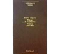 El lobo estepario ; El juego de los abalorios ; Cuentos (1927-1953)