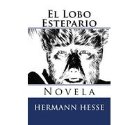 El Lobo Estepario: Novela