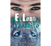 El Lobo Maldito: Manada De Crimson Lake 2 (Lazos De Sangre)